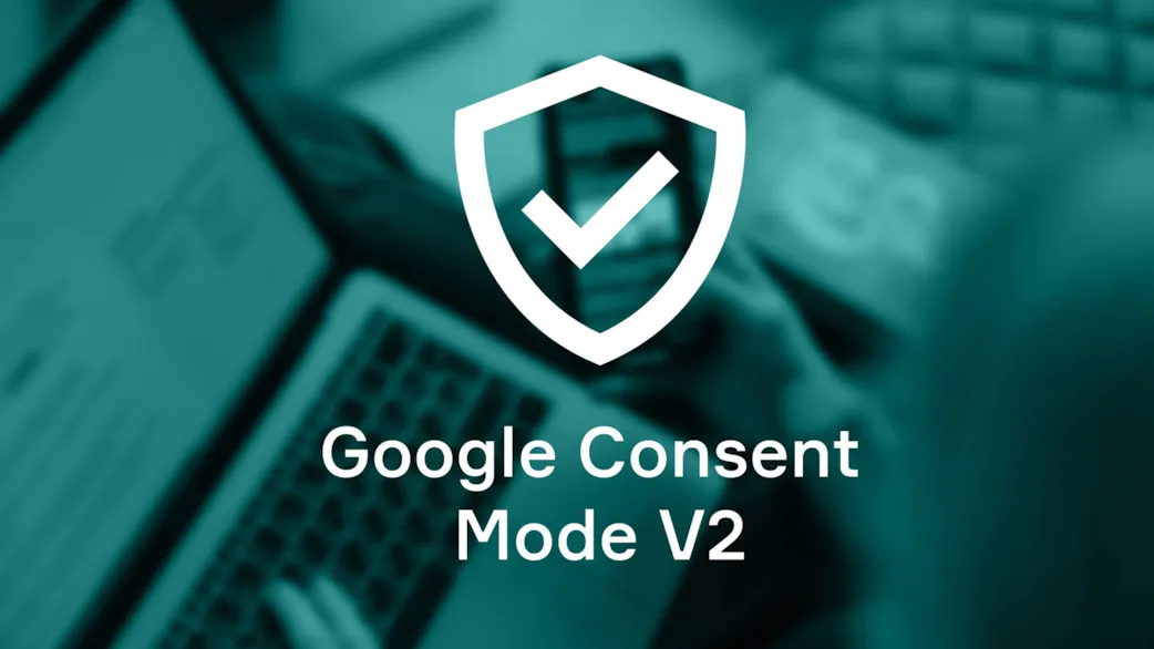 Cosa è il Google Consent Mode V2